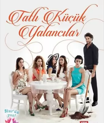 Милые обманщицы / Tatli Küçük Yalancilar