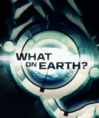 Загадки планеты Земля / What on Earth?
