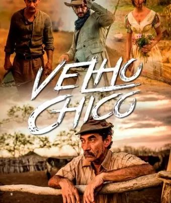 Старик Шику / Velho Chico