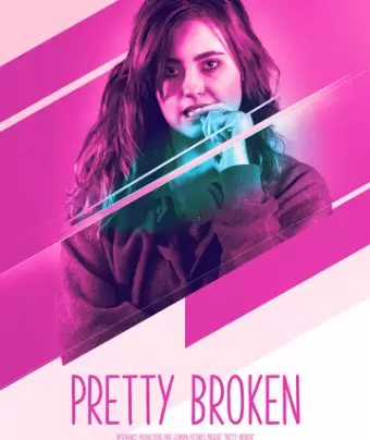 Недосломленная / Pretty Broken