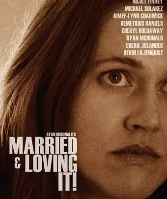 Все прелести брака / Married and Loving It!