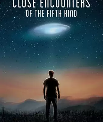 Близкие контакты пятой степени / Close Encounters of the Fifth Kind