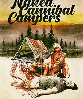 Лагерь обнажённых людоедок / Naked Cannibal Campers