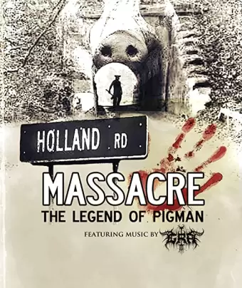 Резня на Холлэнд Роуд: Легенда о Пигмэне / Holland Road Massacre: The Legend of Pigman