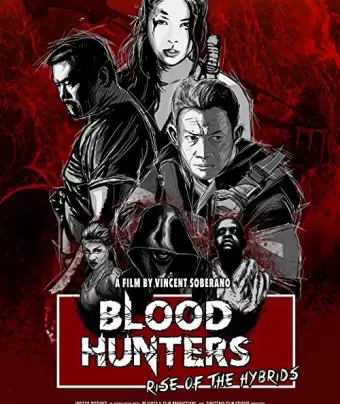 Охотники за кровью: Восстание гибридов / Blood Hunters: Rise of the Hybrids