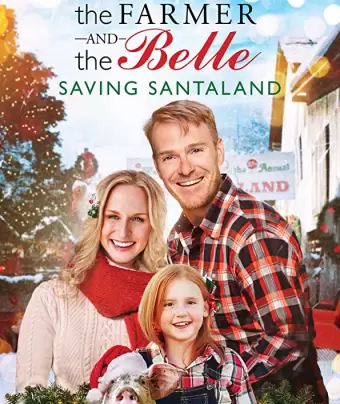 Фермер и Белль: Спасая Санталэнд / The Farmer and the Belle: Saving Santaland