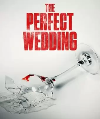 Идеальная свадьба / The Perfect Wedding