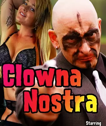 Клоуна Ностра / Clowna Nostra
