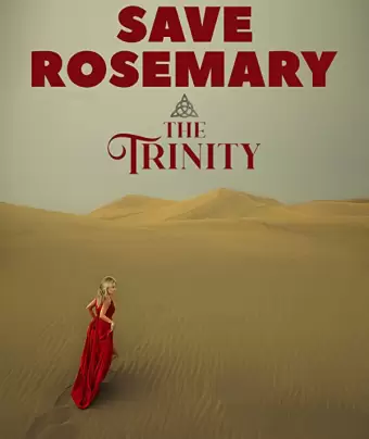 Спасти Розмари: Троица / Save Rosemary: The Trinity