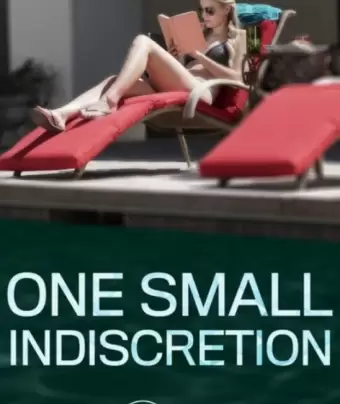 Один опрометчивый поступок / One Small Indiscretion
