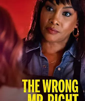 Неидеальный парень / The Wrong Mr. Right