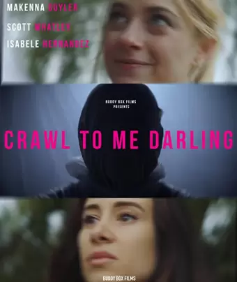 Ползи ко мне, дорогая / Crawl to Me Darling