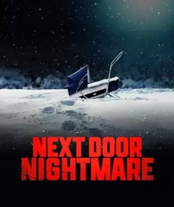 Кошмар по соседству / Next-Door Nightmare