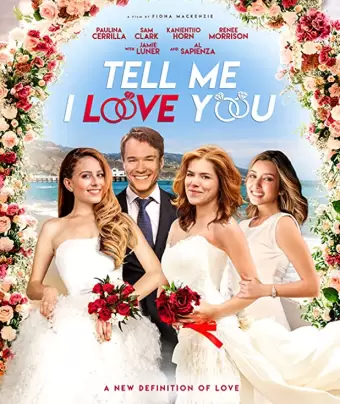 Скажи, что любишь меня / Tell Me I Love You