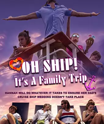 Семейное путешествие / Oh Ship! It's a Family Trip