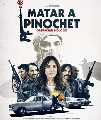 Убить Пиночета / Matar a Pinochet