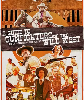 Пособие для ганфайтеров Дикого Запада / A Guide to Gunfighters of the Wild West