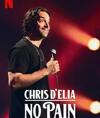 Крис Д'Елия: Без боли / Chris D'Elia: No Pain