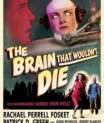 Мозг, который не умер / The Brain That Wouldn't Die