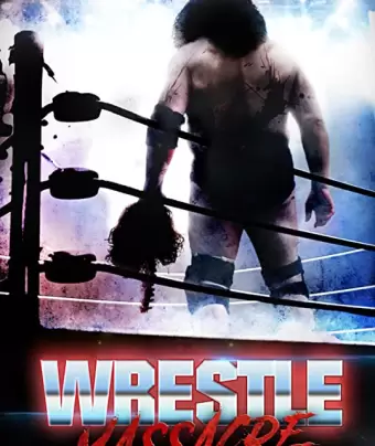 Кровавый рестлинг / WrestleMassacre
