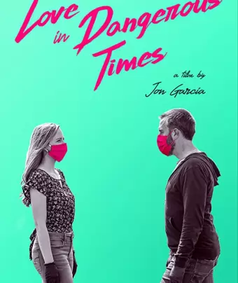 Любовь в опасные времена / Love in Dangerous Times