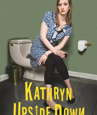 Кэтрин вверх тормашками / Kathryn Upside Down