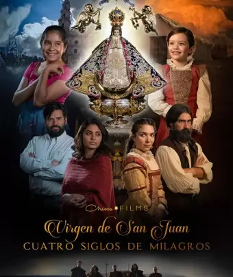 Богородица Сан-Хуана: четыре столетия чудес / Virgen de San Juan