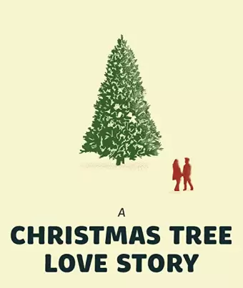 Любовная история и рождественская ёлка / A Christmas Tree Love Story