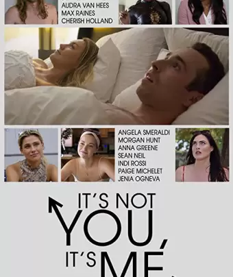 Дело не в тебе, дело во мне / It's Not You, It's Me