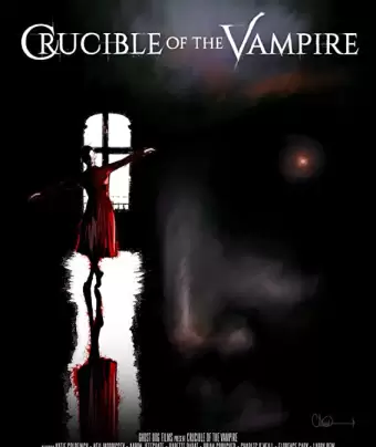 Горнило вампира / Crucible of the Vampire