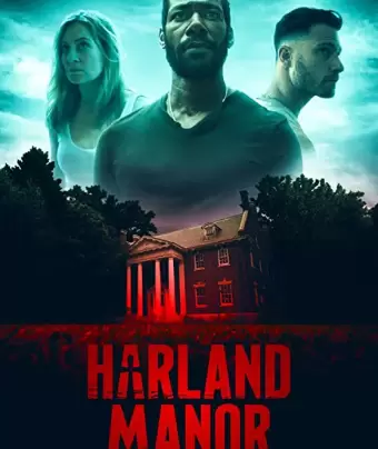 Поместье Харланд / Harland Manor