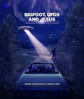 Бигфут, НЛО и Иисус / Bigfoot, UFOs and Jesus