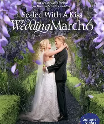 Свадебный марш 6: Скреплено поцелуем / Sealed with a Kiss: Wedding March 6