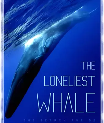 Самый одинокий кит на планете: в поисках Пятидесятидвухгерцового кита / The Loneliest Whale: The Search for 52