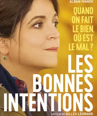 Благие намерения / Les bonnes intentions