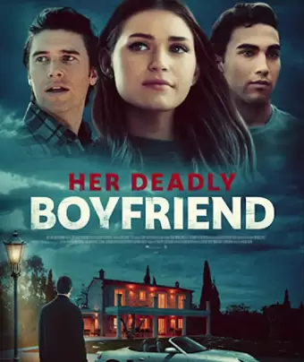 Страшный секрет ее парня / Her Deadly Boyfriend