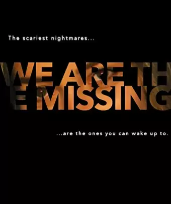 Мы - пропавшие / We Are the Missing