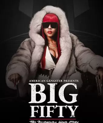 Биг Фифти: история Дэлронды Худ / American Gangster Presents: Big 50 - The Delrhonda Hood Story