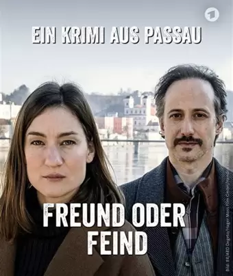 Детектив из Пассау. Фильм 1-й: Друг или враг / Freund oder Feind. Ein Krimi aus Passau