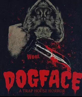 Собачья морда / Dogface: A TrapHouse Horror