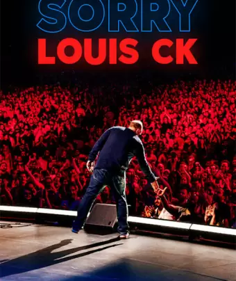 Луи Си Кей: Извините / Louis C.K.: Sorry