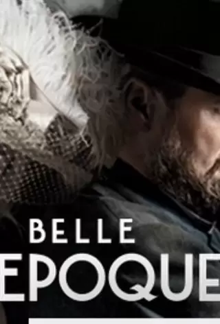 Прекрасная эпоха / Belle Epoque