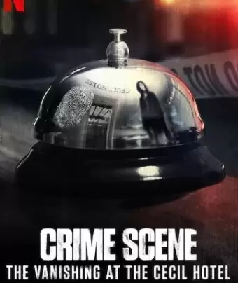 Место преступления: Исчезновение в отеле «Сесил» / Crime Scene: The Vanishing at the Cecil Hotel