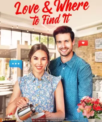 Любовь и где её искать / Love & Where to Find It