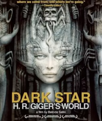 Тёмная звезда: Мир Х. Р. Гигера / Dark Star: HR Gigers Welt