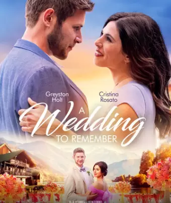 Незабываемая свадьба / A Wedding to Remember