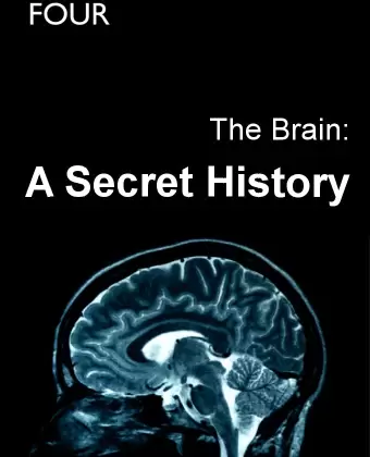 Мозг: Тайны сознания / The Brain: A Secret History