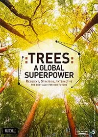 Деревья: гении мира природы / Le génie des arbres