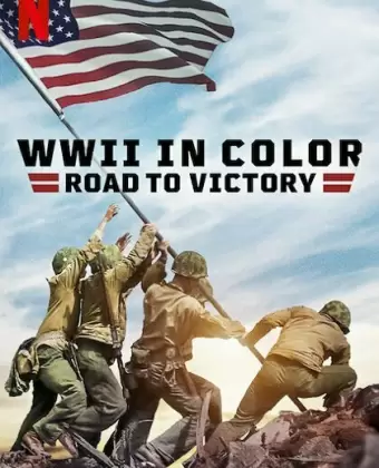 Вторая мировая война в цвете: Путь к победе / WWII in Color: Road to Victory
