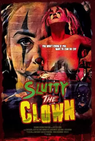 Шлюха-Клоун / Slutty the Clown